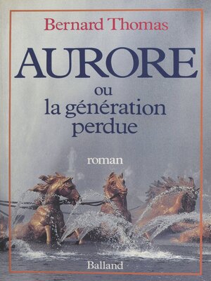 cover image of Aurore ou la Génération perdue